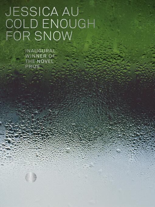 Title details for Cold Enough for Snow by Jessica Au - Available